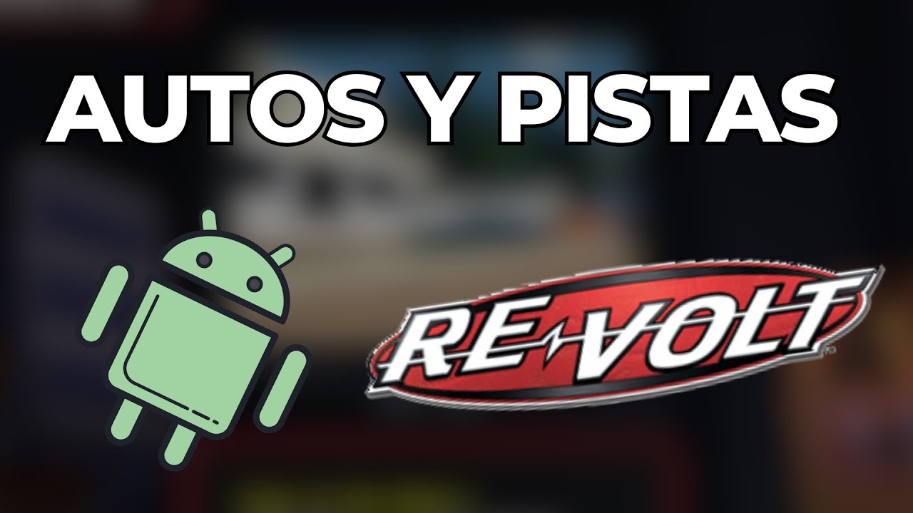 RE-VOLT ANDROID - Como PONER AUTOS Y PISTAS CUSTOM - Ryder