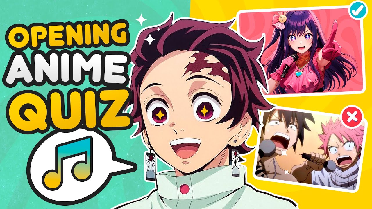 GUESS THE ANIME BY THE OPENING SONG