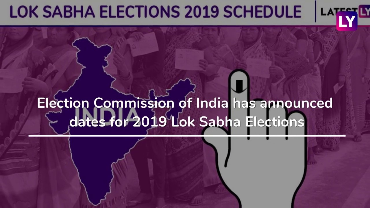 Lok Sabha Elections 2019 Schedule And Dates: Voting In 7 Phases, Results On May 23