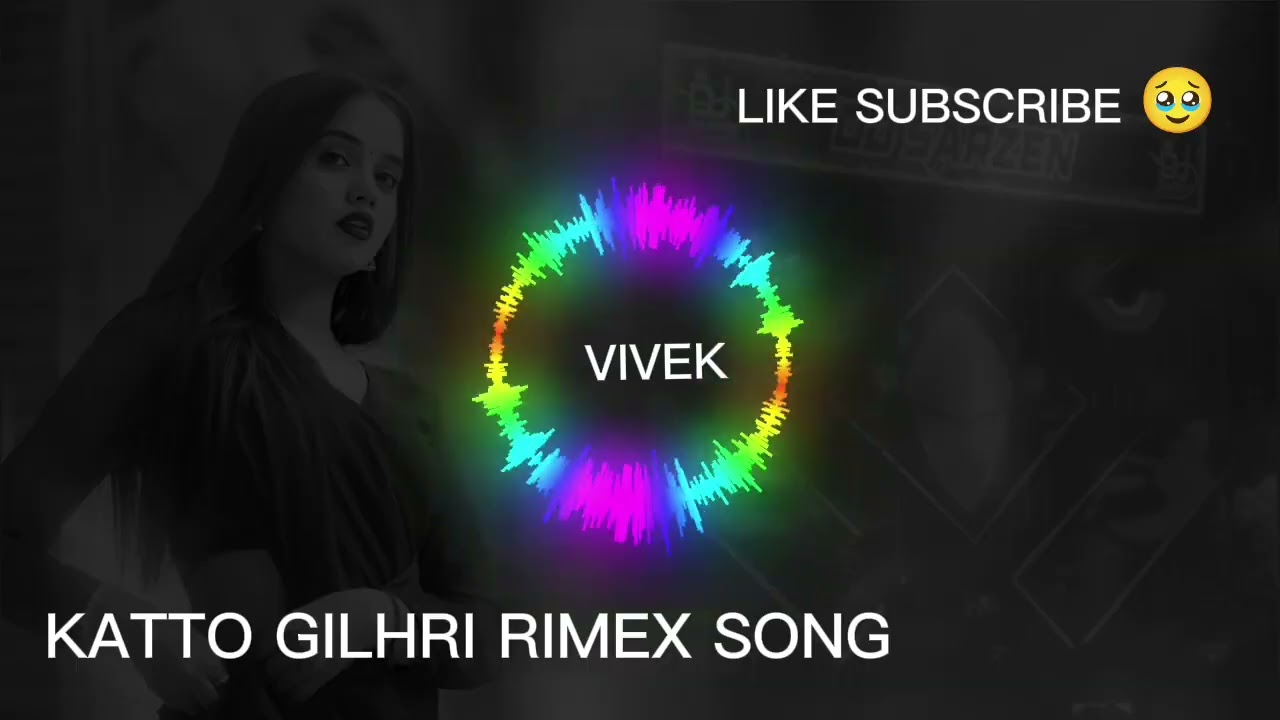 Katto GILHRI RIMEX SONG ❣️🥰#katto#gilheri 