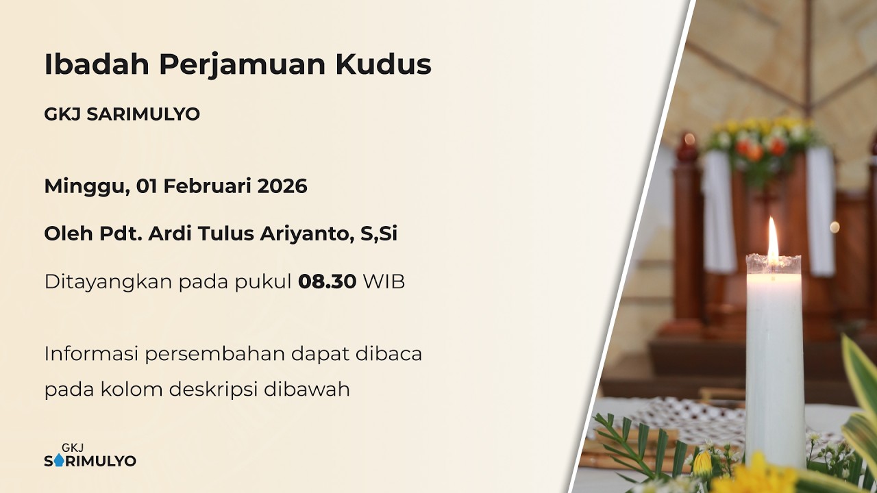 Ibadah Perjamuan Kudus, 1 Februari 2026 GKJ Sarimulyo