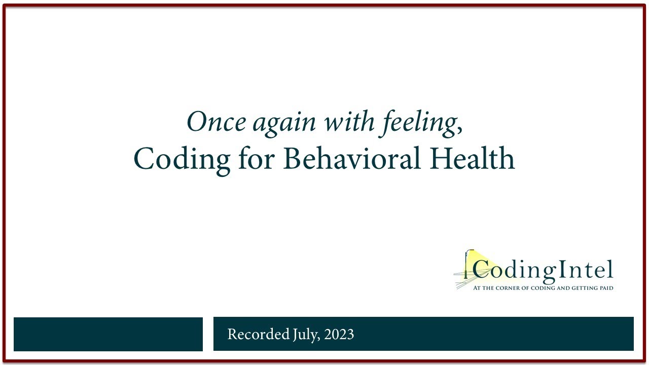 Once again with feeling, Coding Behavioral Health