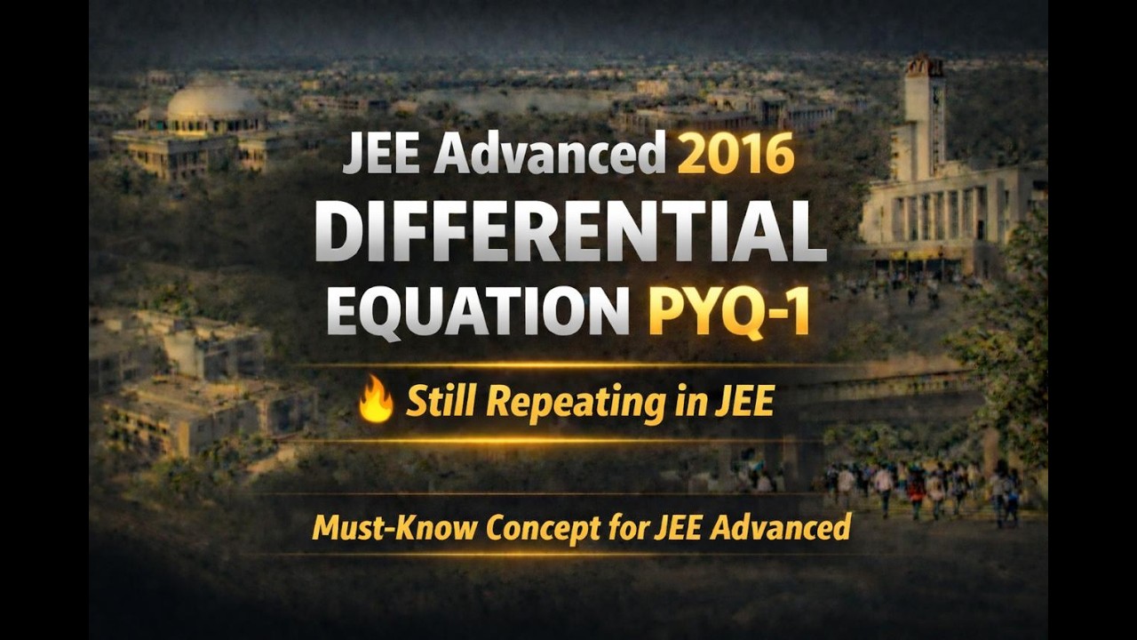 JEE Advanced 2016 | Differential Equation PYQ | Maths PYQ | Full Concepts Explain