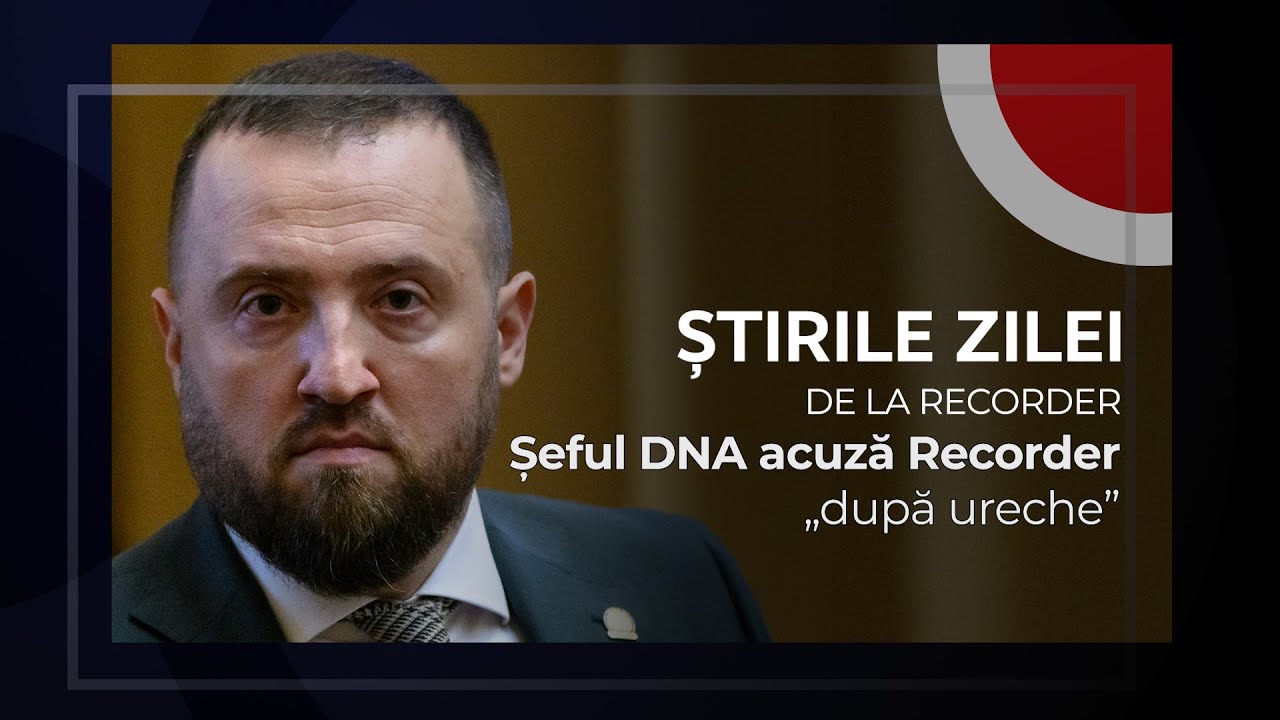 22 IANUARIE 2026. Justiție capturată: șeful DNA acuză Recorder „după ureche”