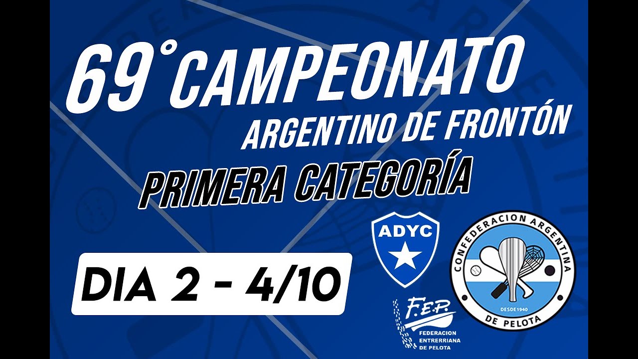 69° CAMPEONATO ARGENTINO DE FRONTÓN PRIMERA CATEGORÍA - SÁBADO 4/10
