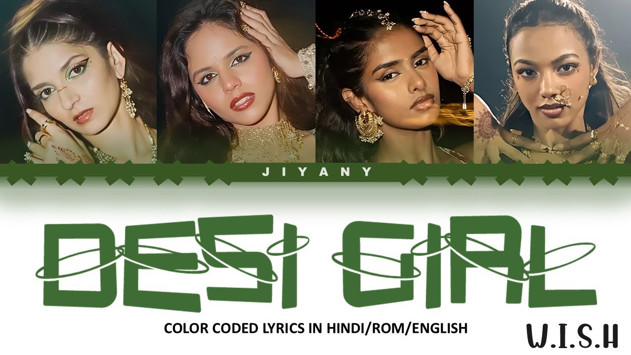 Desi Girl Lyrics Video - W.i.S.H (Color Coded Lyrics Video in Hindi/Rom/English)