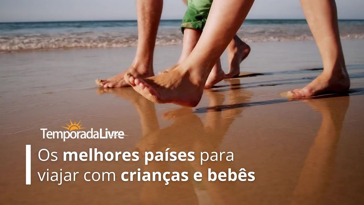 Os melhores pa&iacute;ses para viajar com crian&ccedil;as e beb&ecirc;s  | TemporadaLivre