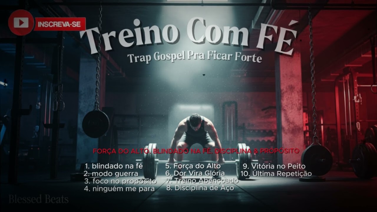 🔥 Playlist -TREINO COM FÉ — Trap Gospel Pra Treinar forte