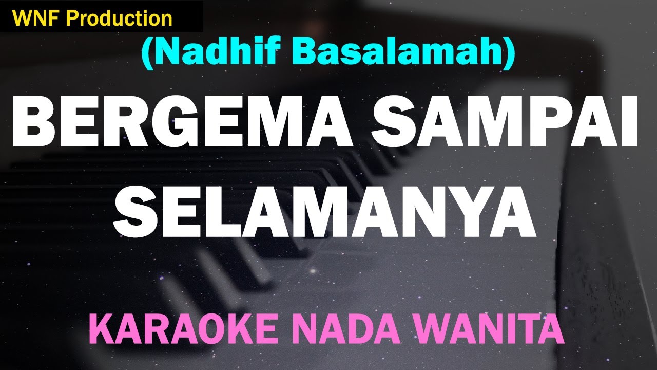 (Karaoke Wanita) Nadhif Basalamah - Bergema Sampai Selamanya