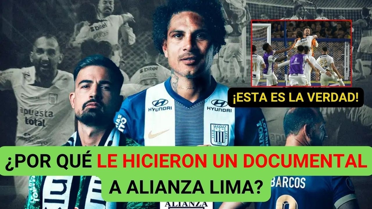 ALIANZA LIMA Y LA VERDADERA RAZÓN POR LA QUE LE HICIERON EL DOCUMENTAL