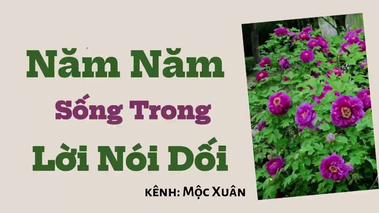 [Full] Năm Năm Sống Trong Lời Nói Dối - Mộc Xuân 