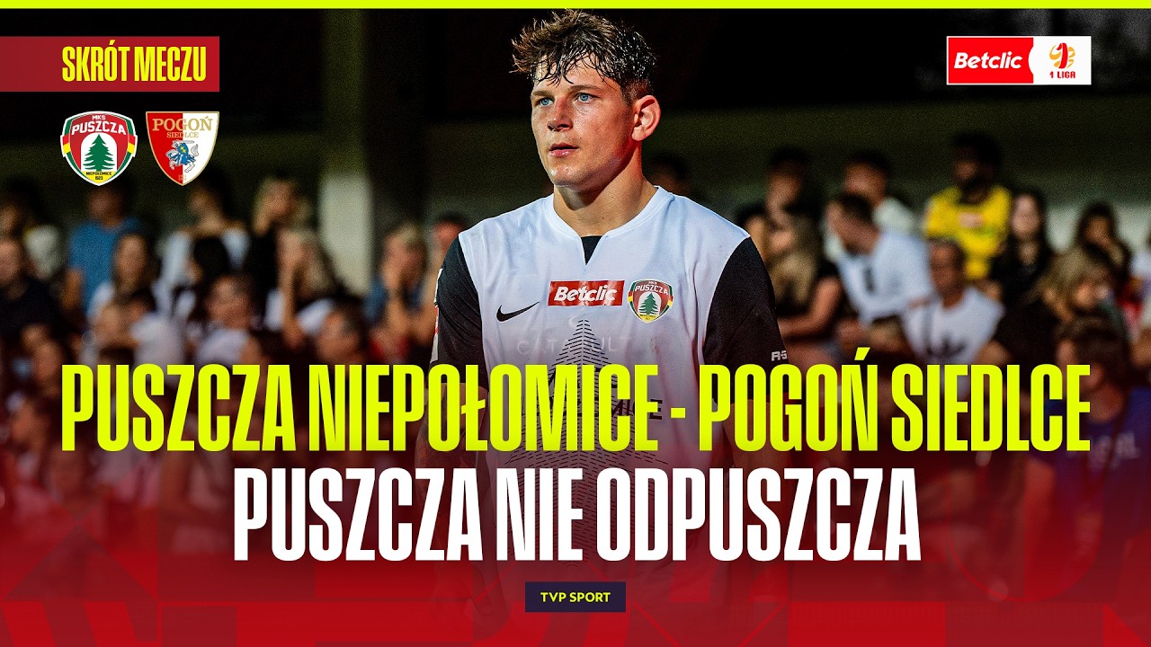 SKRÓT: PUSZCZA NIEPOŁOMICE - POGOŃ SIEDLCE. ŻUBRY Z TRZECIM ZWYCIĘSTWEM Z RZĘDU. BETCLIC 1 LIGA