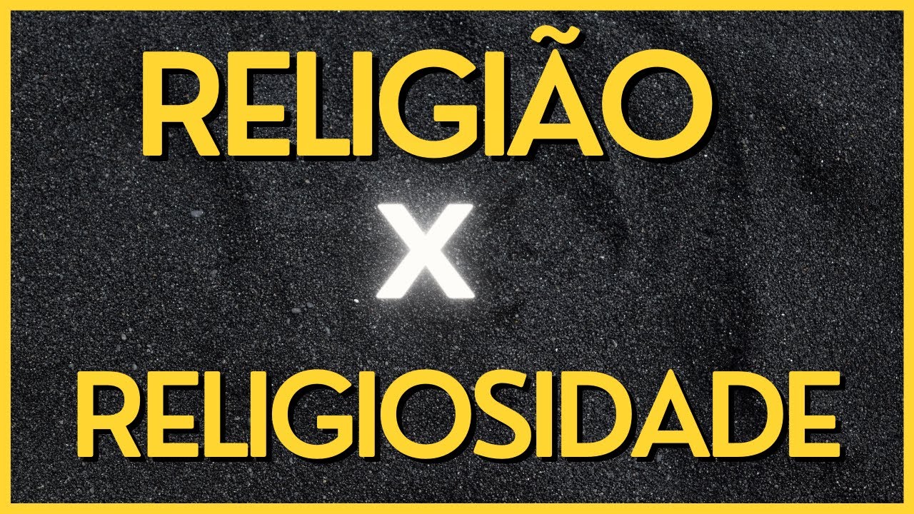 Diferença entre Religião e Religiosidade.