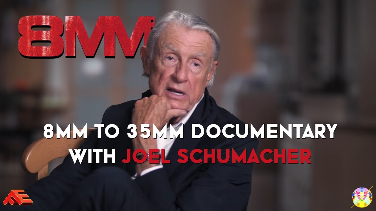 8MM in 35MM  Documentary with Joel Schumacher