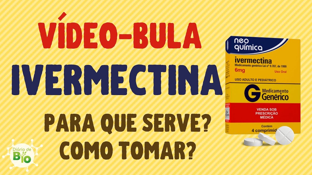 💊 IVERMECTINA: Para que serve? Como tomar? [v&iacute;deo-bula atualizada]