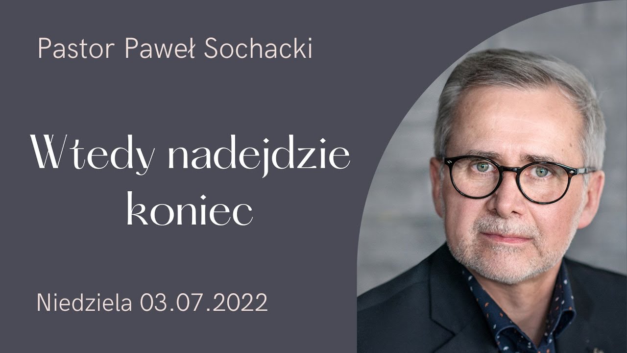 Wtedy nadejdzie koniec - Paweł Sochacki