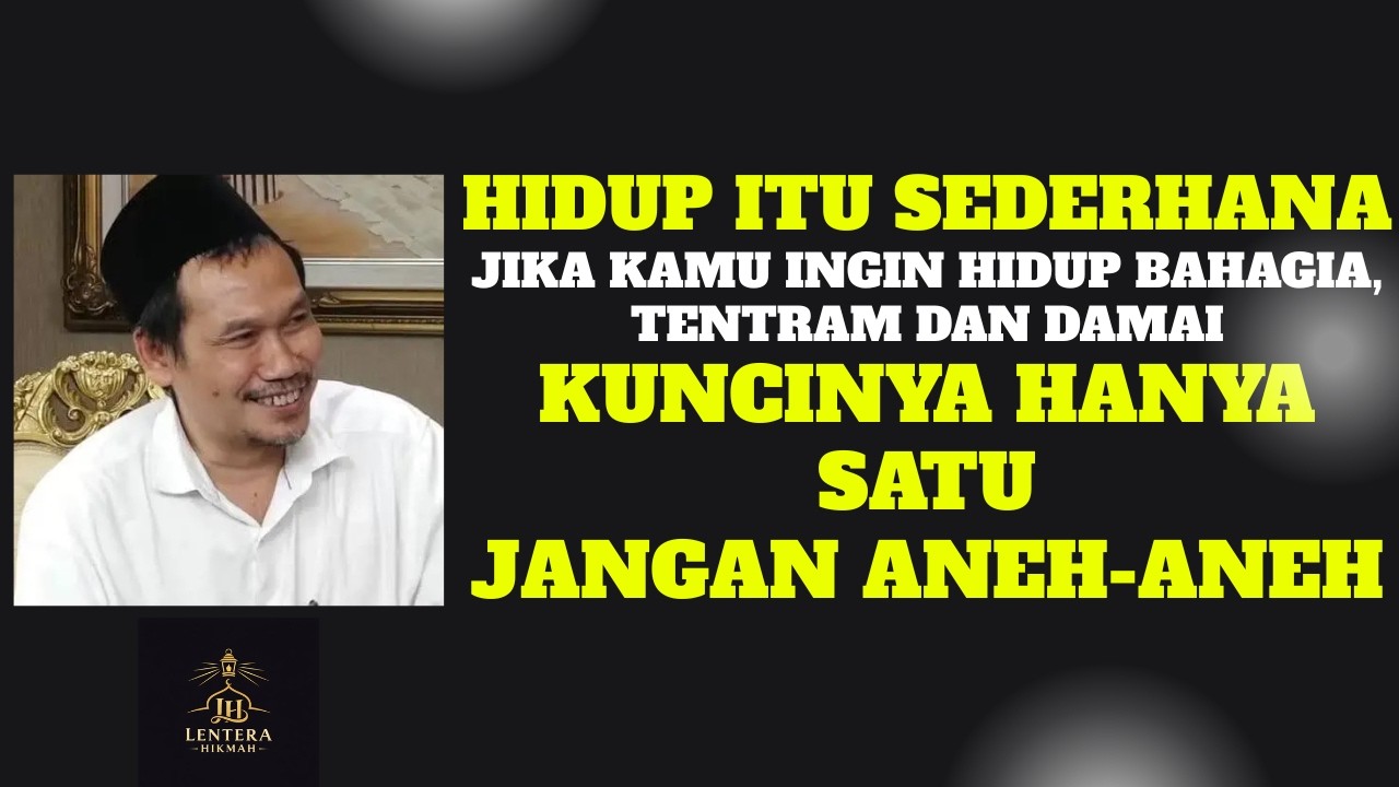 Jangan aneh aneh dalam hidup biasa biasa saja | Gus Baha Terbaru