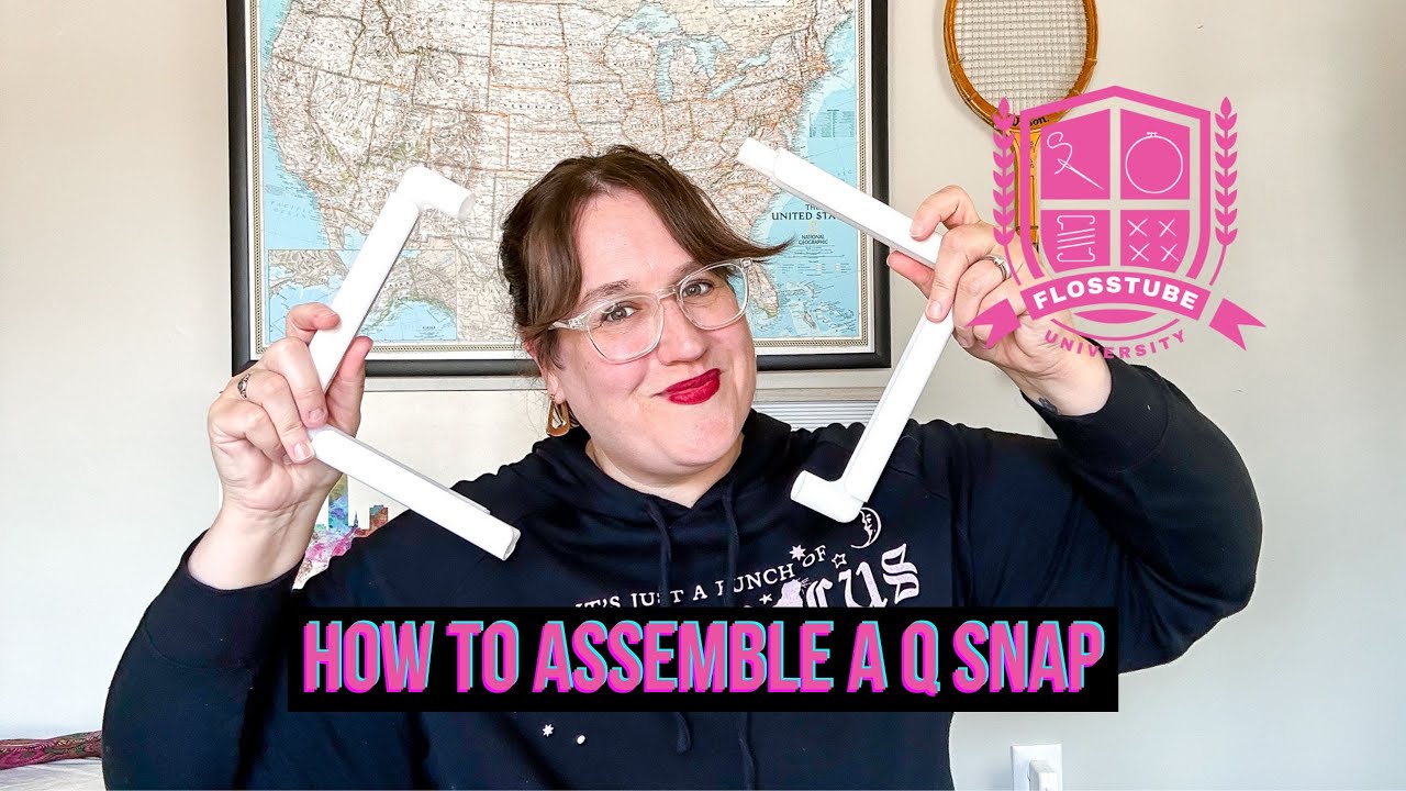 How to Assemble a Q Snap + Viewer Q Snap Tips (Flosstube University #25)