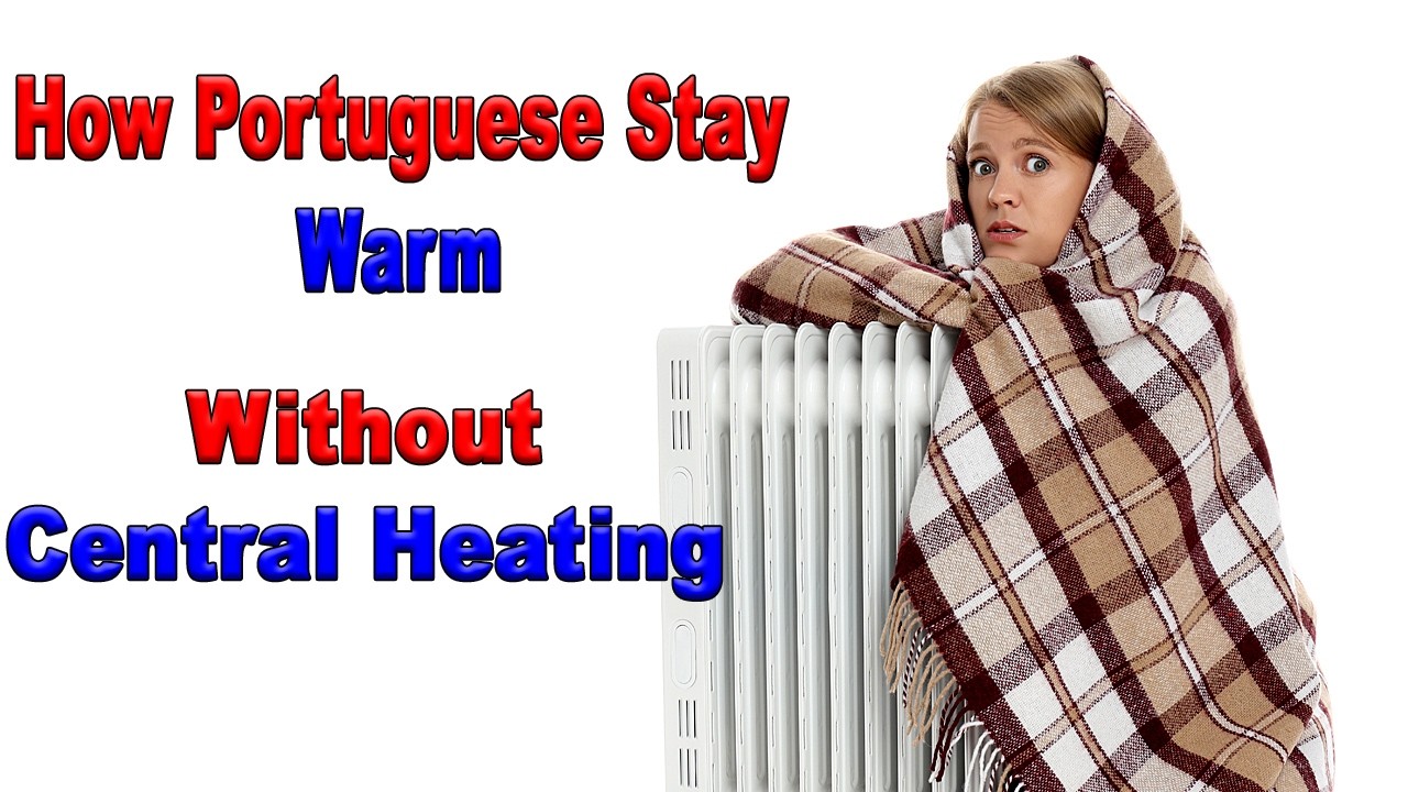 Surviving Winter in Portugal: How Locals Heat Their Homes