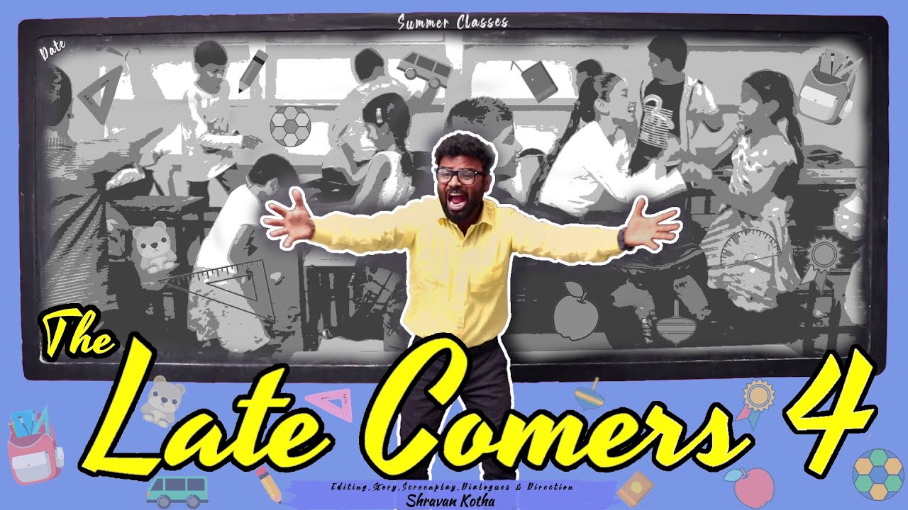 The Late Comers 4 | Kids Version | Shravan Kotha | Comedy Short Film