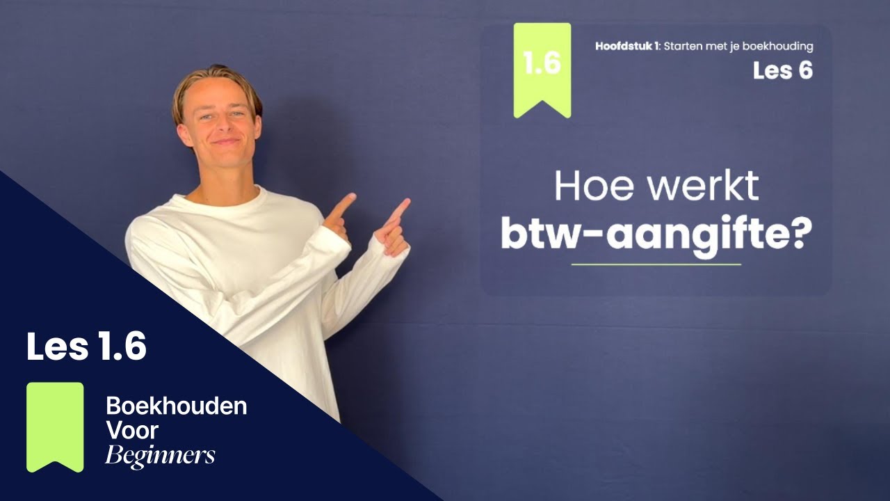 Les 1.6: Btw-aangifte doen 📤 | Boekhouden voor Beginners Cursus