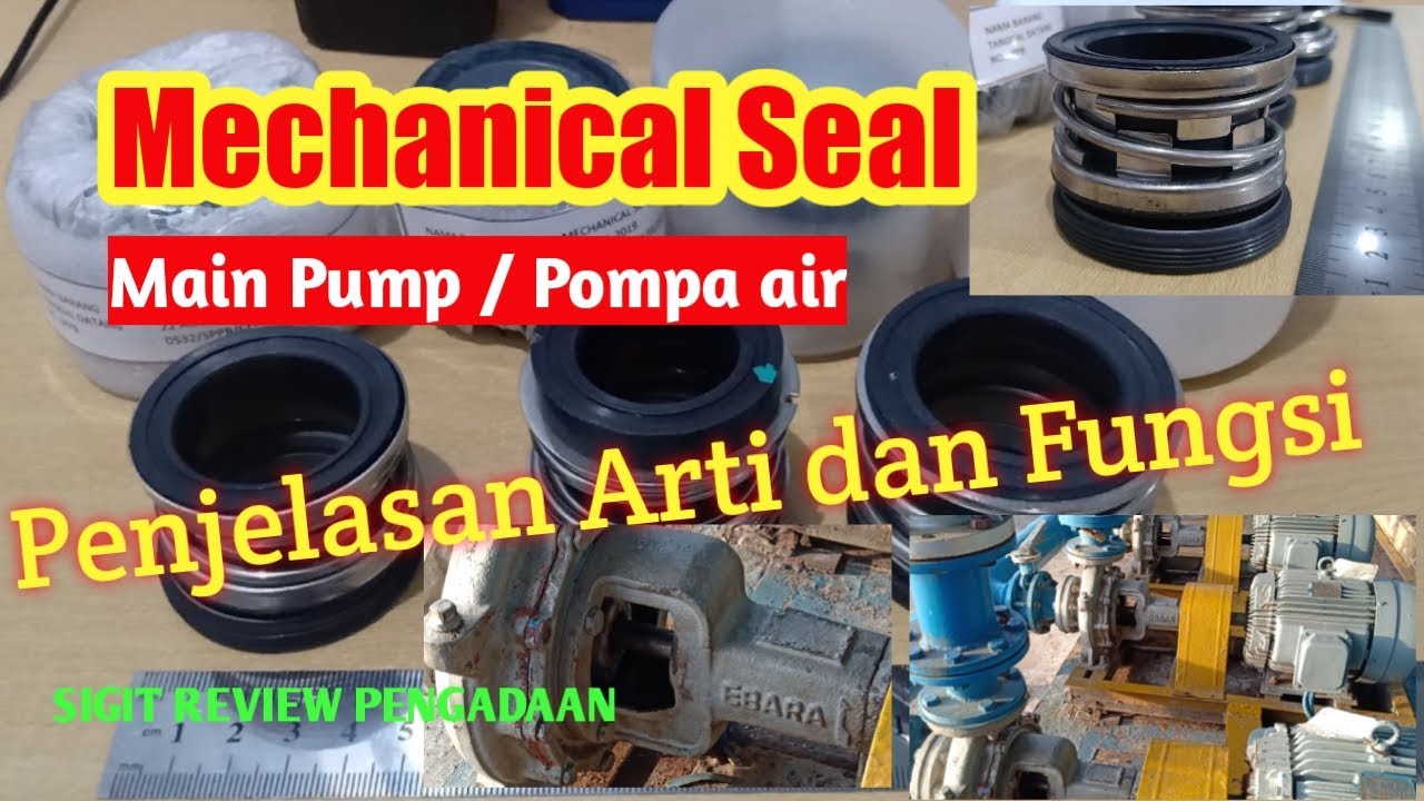 Mechanical Seal Penjelasan , Arti dan Fungsinya ( Dept. Mtc. MW ).