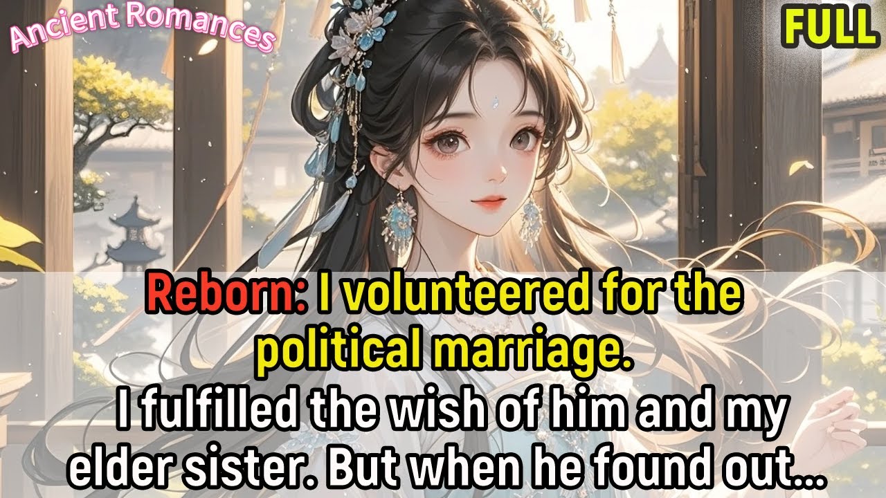 Reborn:I volunteered for the political marriage.I fulfilled the wish of him and my elder sister.but.