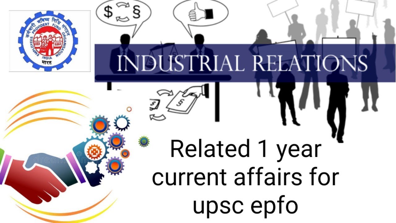 Industrial relations current affairs for upsc epfo |Industrial relations and labour laws|