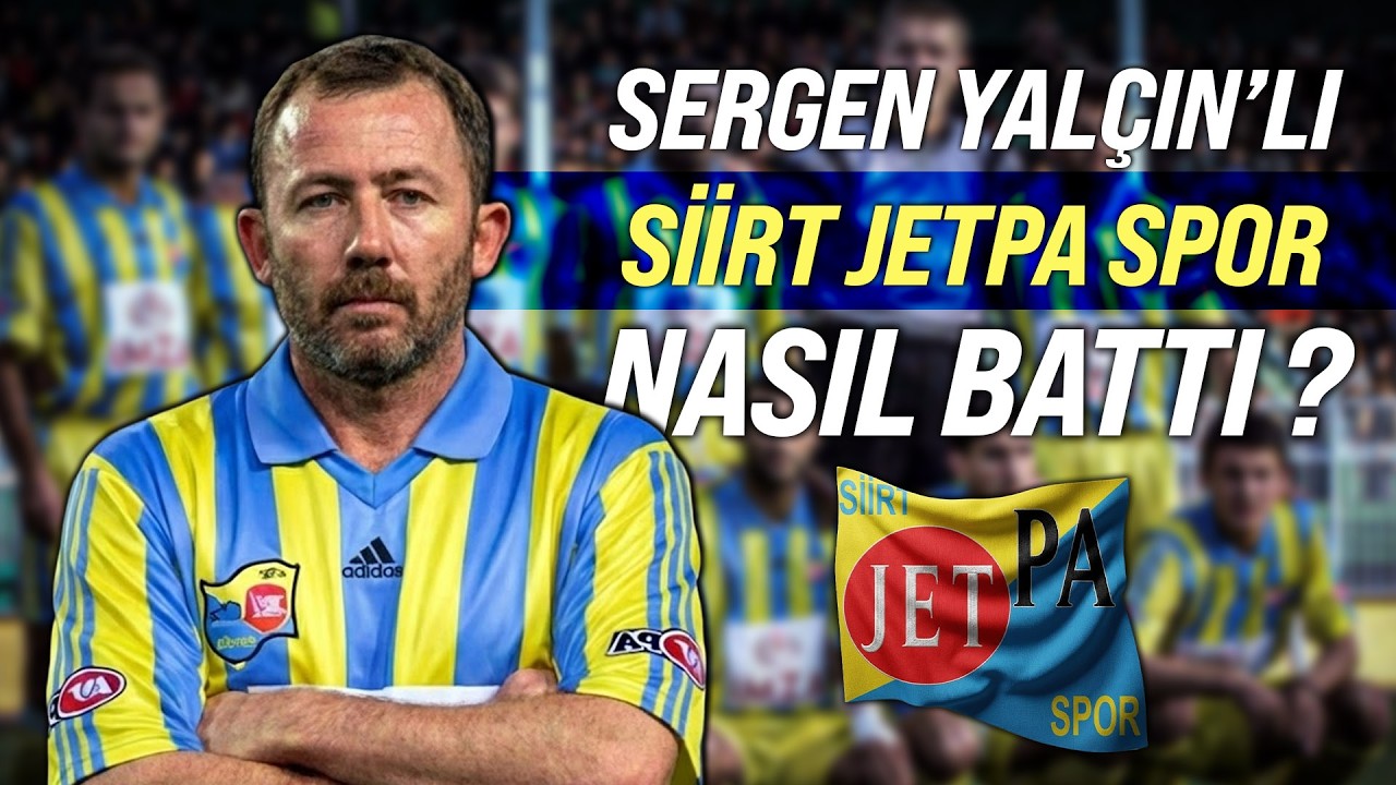 SERGEN'İ ALAN SİİRT JETPA SPOR ! / Nasıl Battı ?