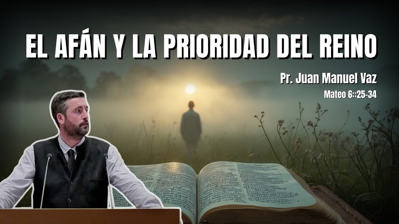 El afán y la prioridad del Reino - Juan Manuel Vaz