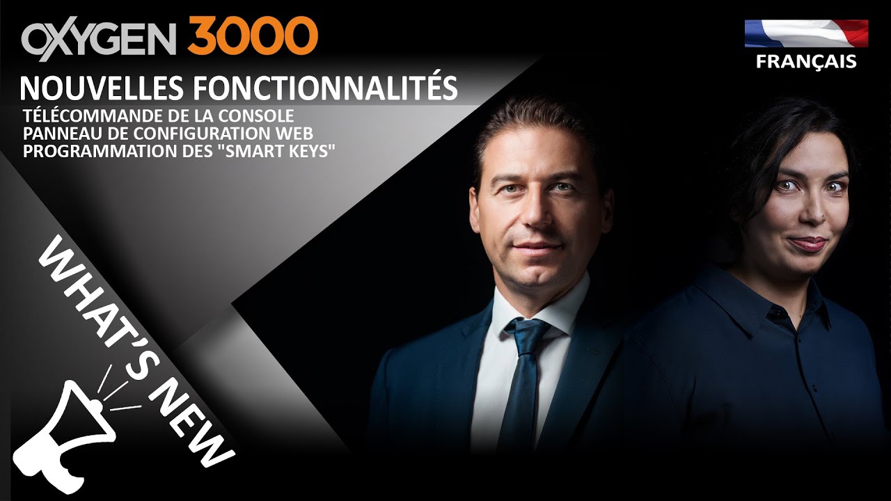 OXYGEN 3000 - Nouvelles fonctionnalités maintenant disponibles