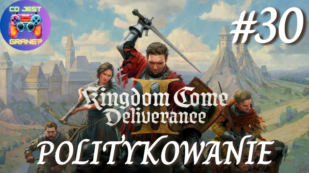 Kingdom Come: Deliverance 2 | Politykowanie | Ep.30 | 2025.04.29