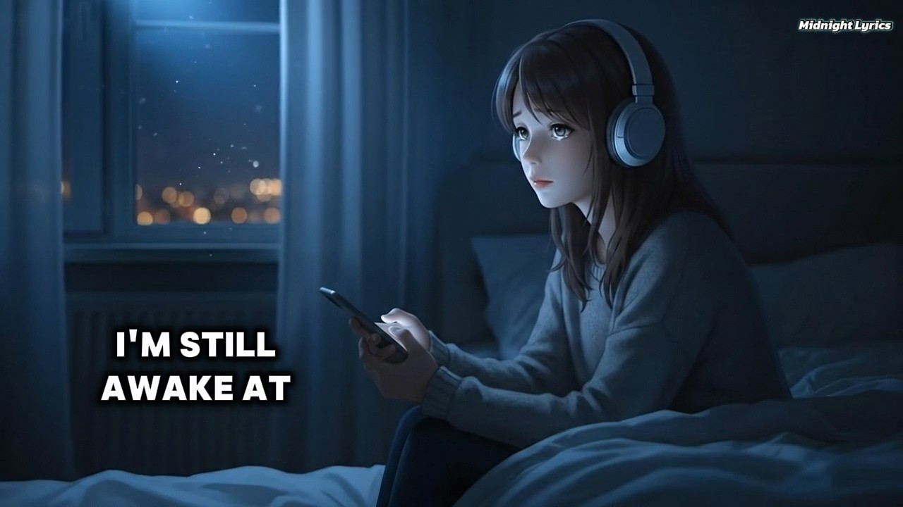 Still Awake Thinking of You – Emotional Midnight Song (Lyrics)