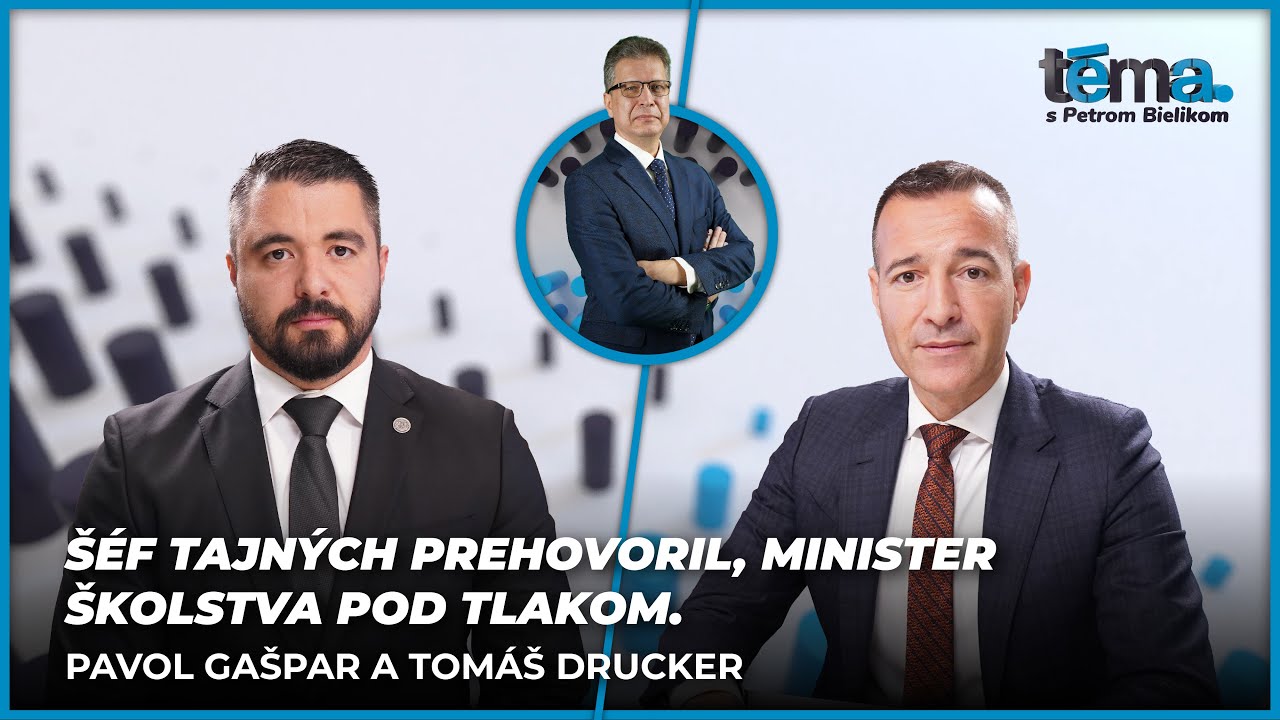 Šéf tajných prehovoril, minister školstva pod tlakom | Pavol Gašpar a Tomáš Drucker