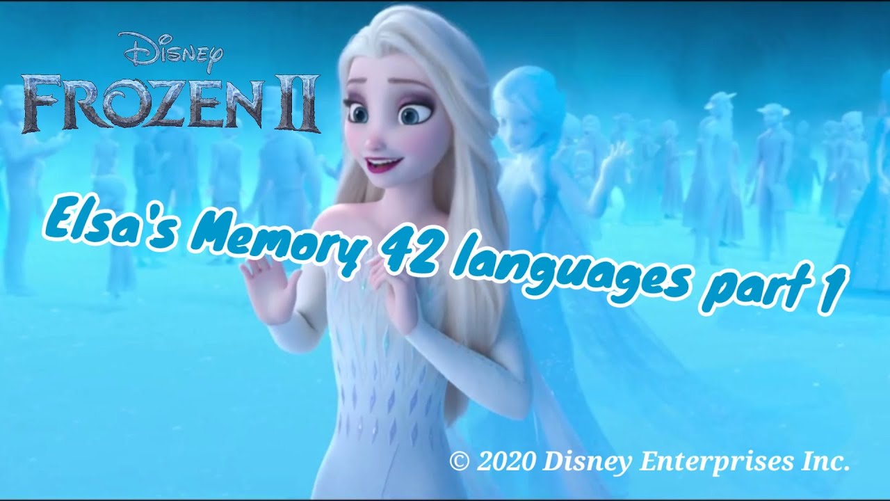 Frozen II 'Here I stand' in the part Elsa's memory Multilanguage 42 language Part: 1