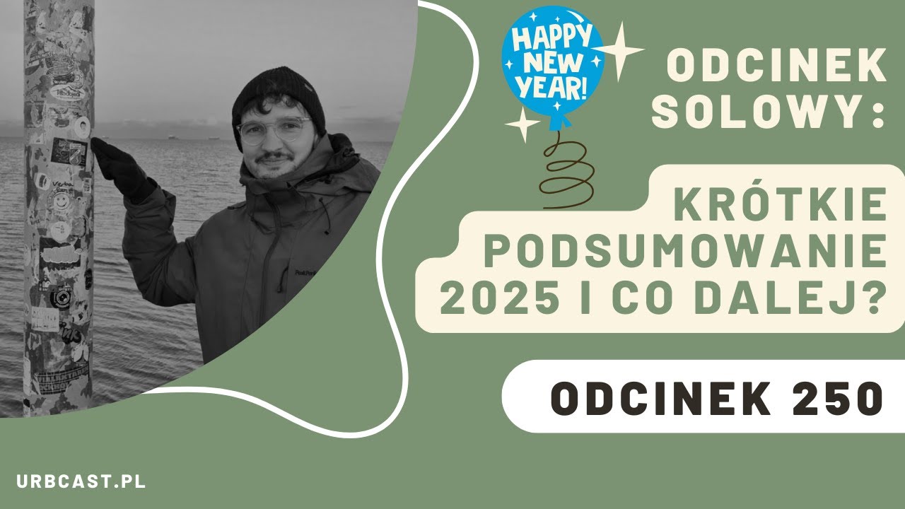 250: Czego nauczyło mnie 250 odcinków podcastu? Krótkie podsumowanie 2025 i co dalej? | Odcinek solo
