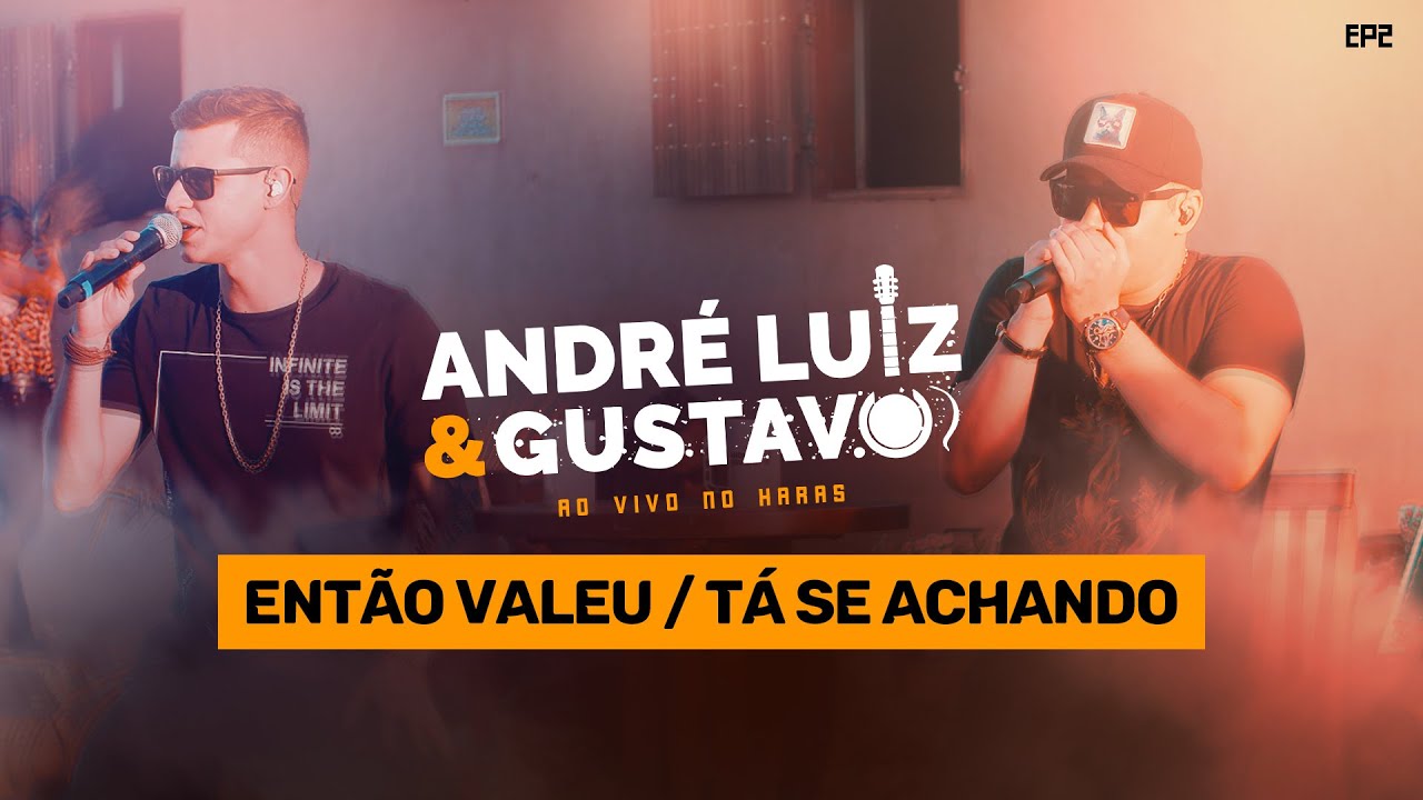 André Luiz e Gustavo - Então Valeu / Tá Se Achando (DVD AO VIVO NO HARAS)
