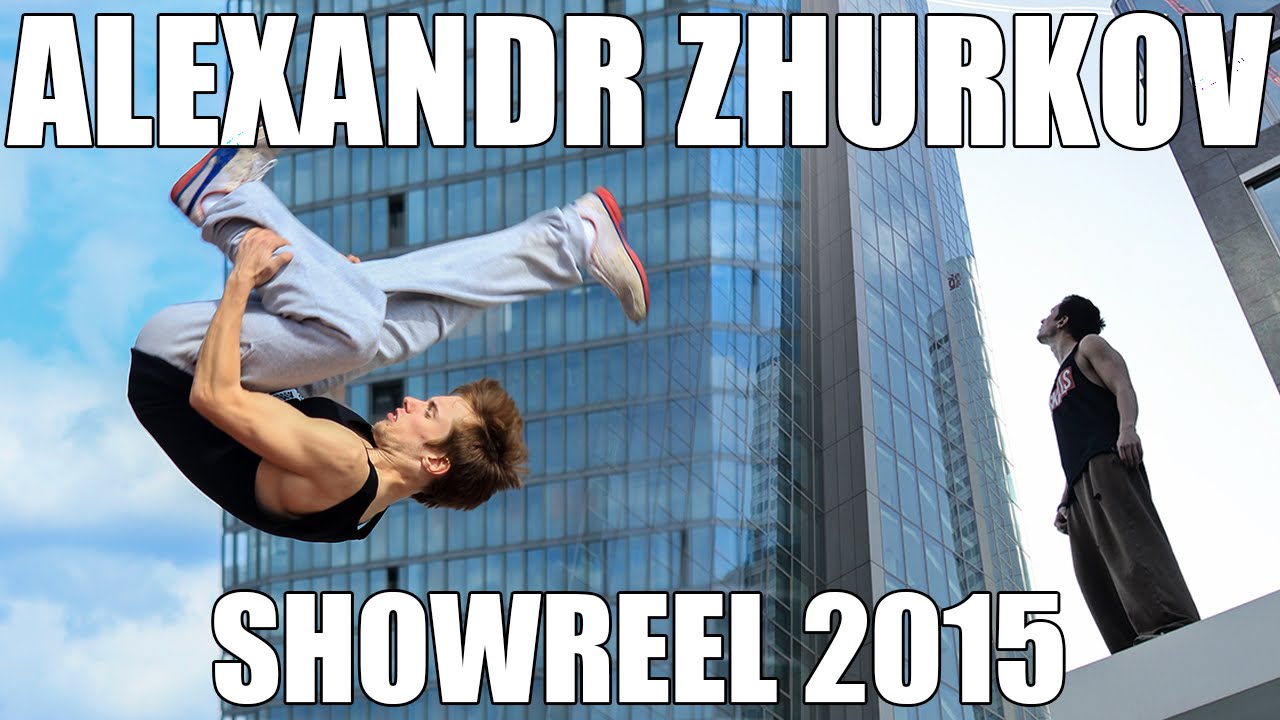 Alexandr Zhurkov - Showreel 2015 [Parkour & Freerunning]