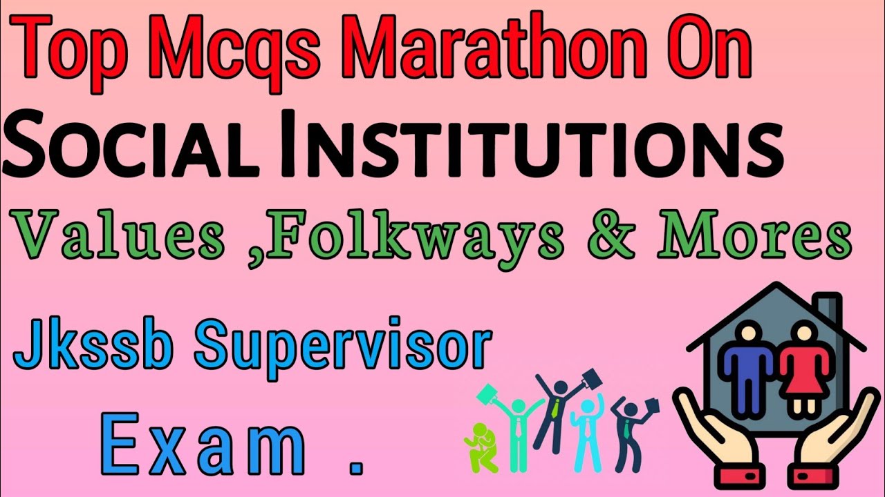MCQs On Social Institutions Norms ,Values ,Folkways and mores | For Jkssb supervisor Exam.