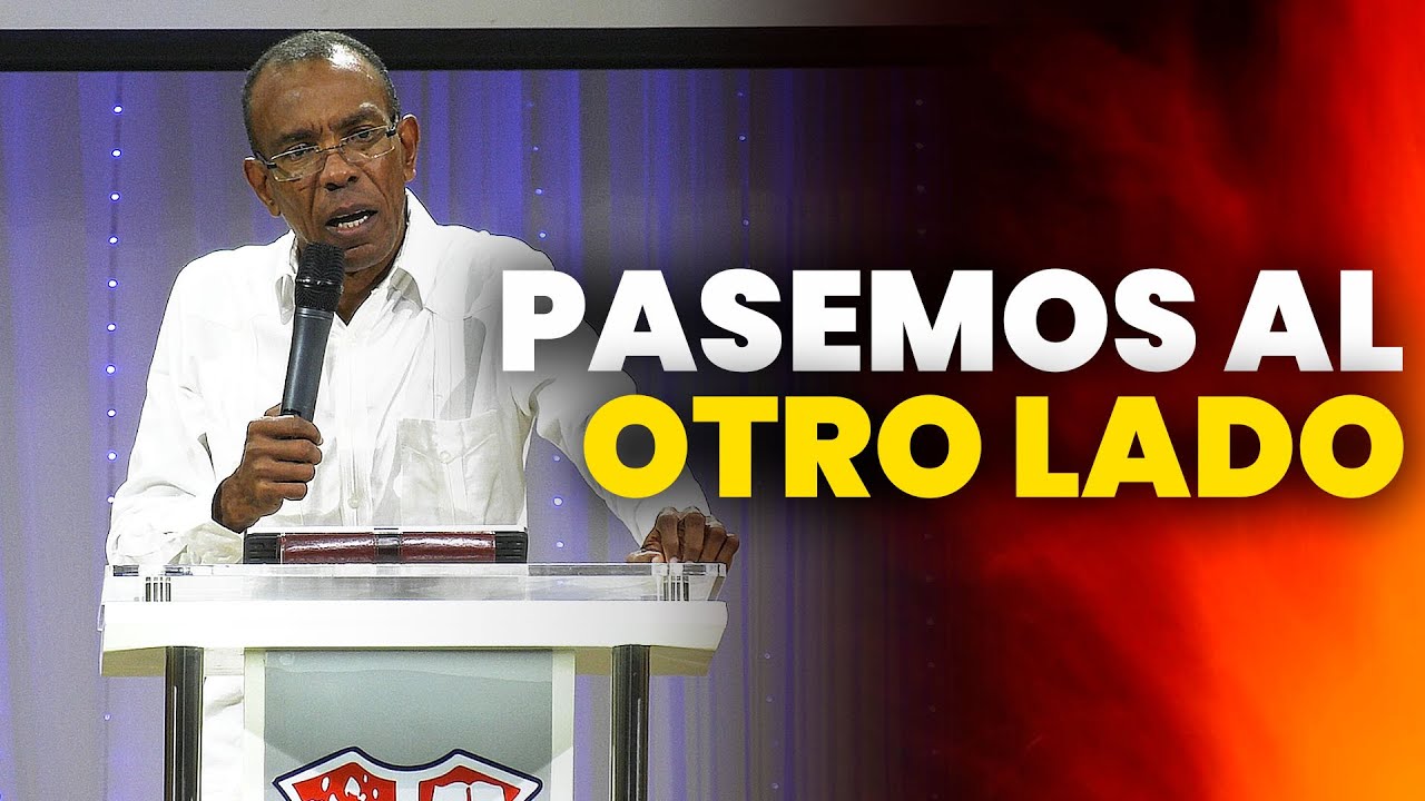 PASEMOS AL OTRO LADO | PASTOR ERNESTO CUEVAS | @pastorernestocuevasoficial