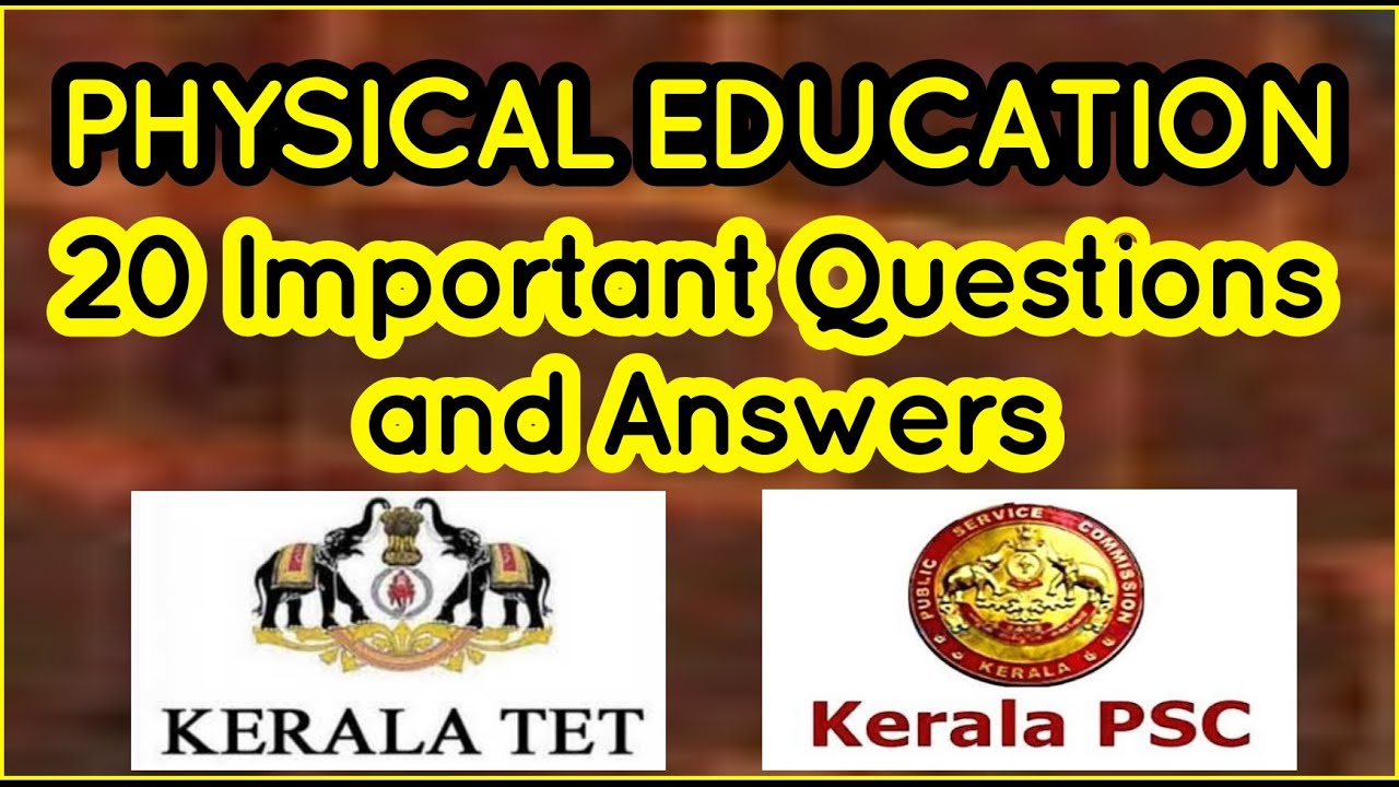 PHYSICAL EDUCATION 20 IMPORTANT QUESTIONS AND ANSWERS | KTET PHYSICAL EDUCATION