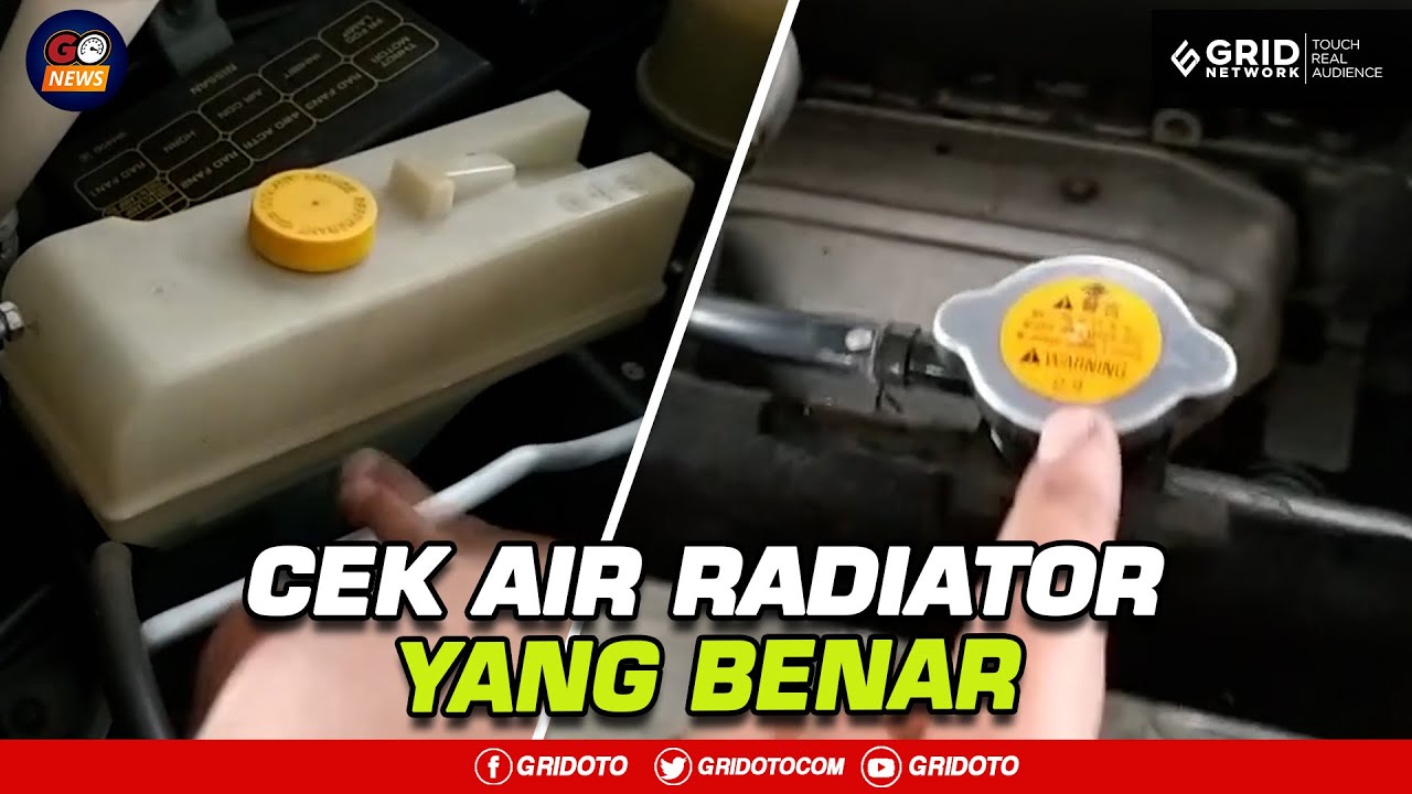 Cara Mudah dan Benar Cek Air Radiator Mobil, Jangan Tunggu Mesin Panas