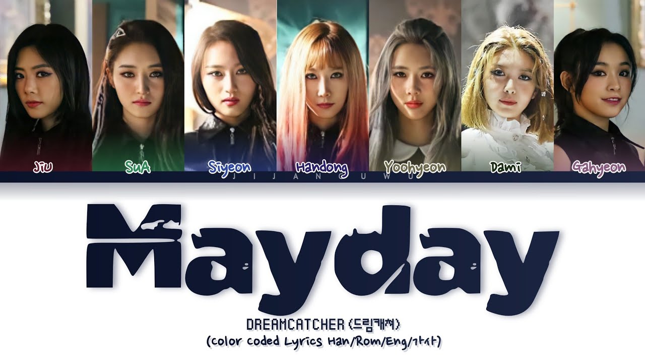 DREAMCATCHER (드림캐쳐) – Mayday (Color Coded Lyrics)