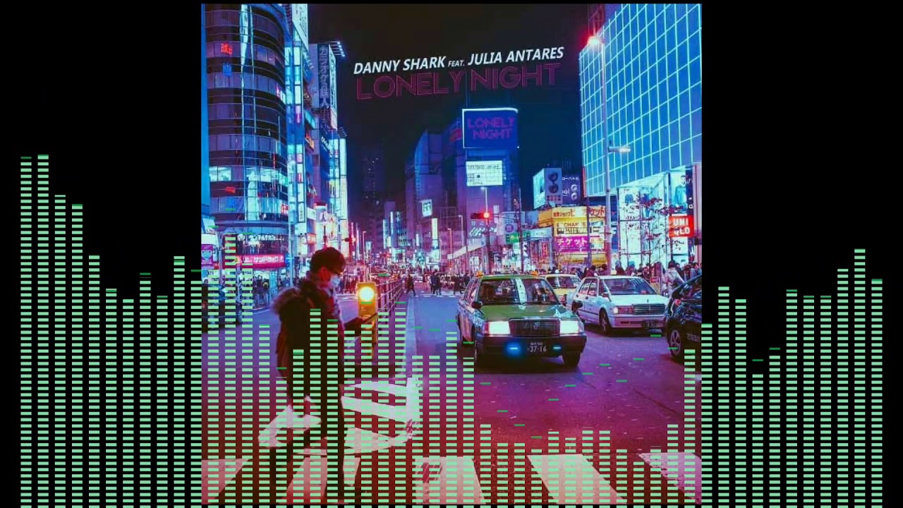 Danny Shark feat. Julia Antares - Lonely Night