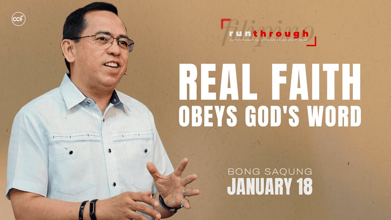 Real Faith Obeys God's Word | Bong Saquing | Run Through
