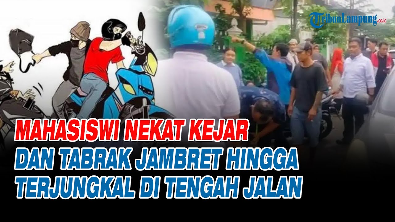 Mahasiswi Nekat Kejar dan Tabrak Jambret hingga Terjungkal di Tengah Jalan