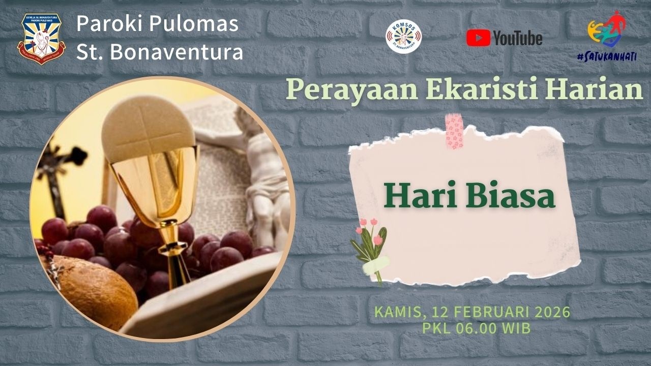 Misa Harian, Kamis 12 Februari 2026 06.00 WIB, Paroki Pulo Mas,St.Bonaventura-KAJ