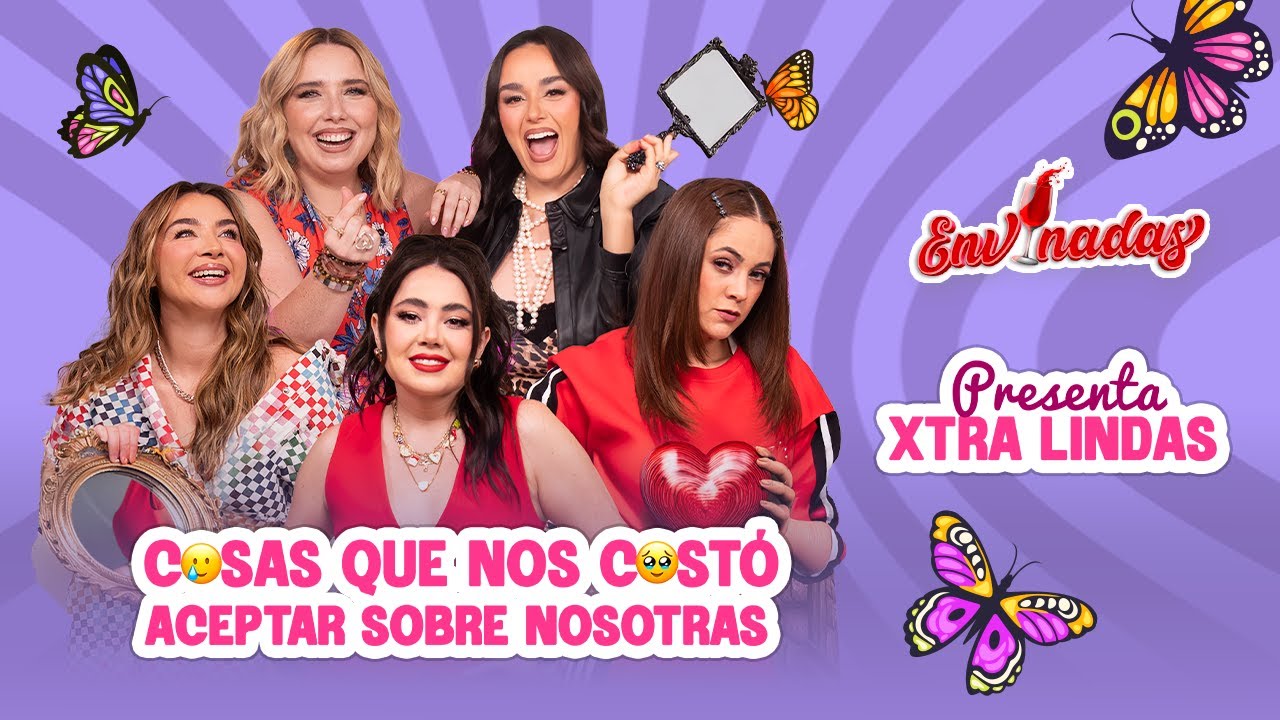 Envinadas Ft. Xtralindas &ndash; Cosas que nos cost&oacute; aceptar sobre nosotras🍷 T. Wine &ndash; Ep. 10