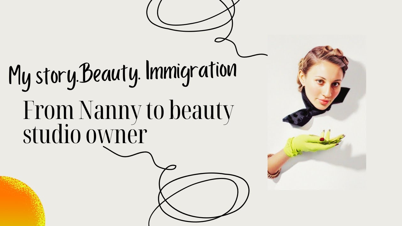 My Story: Immigration, Beauty Business & New Start in the USA
