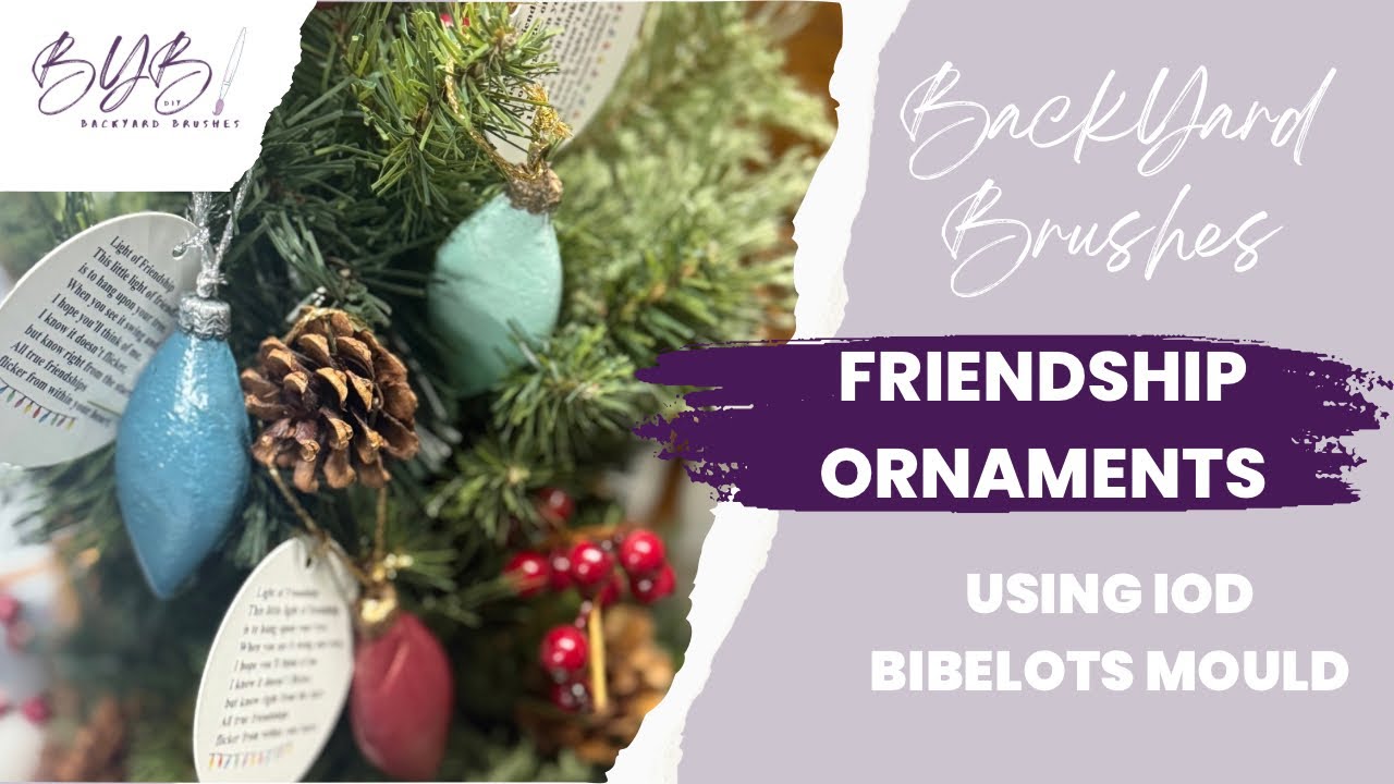 Friendship Ornaments using the IOD Bibelots Mould